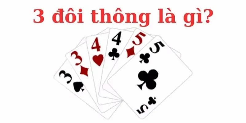 3 đôi thông là gì?