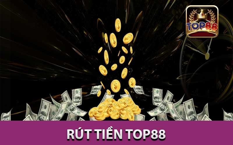 Rút tiền Top88