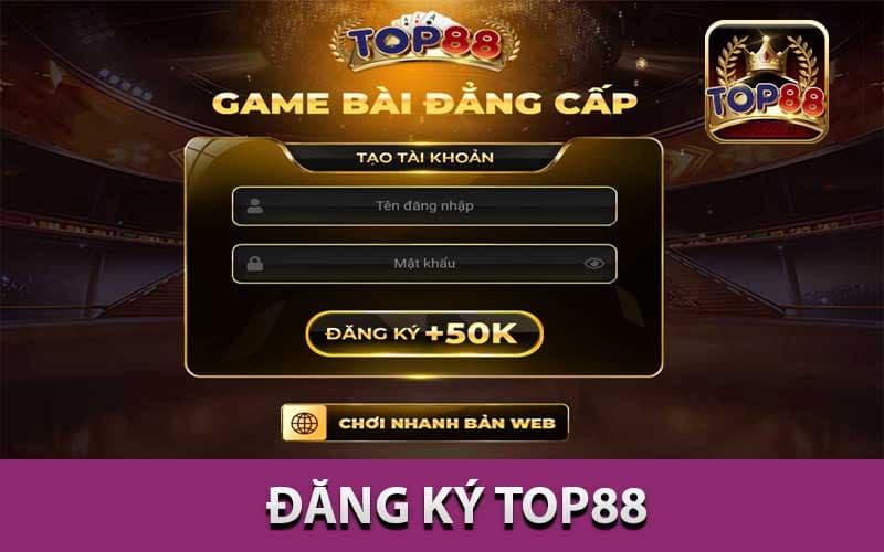 Cách đăng ký tài khoản Top88 trên PC